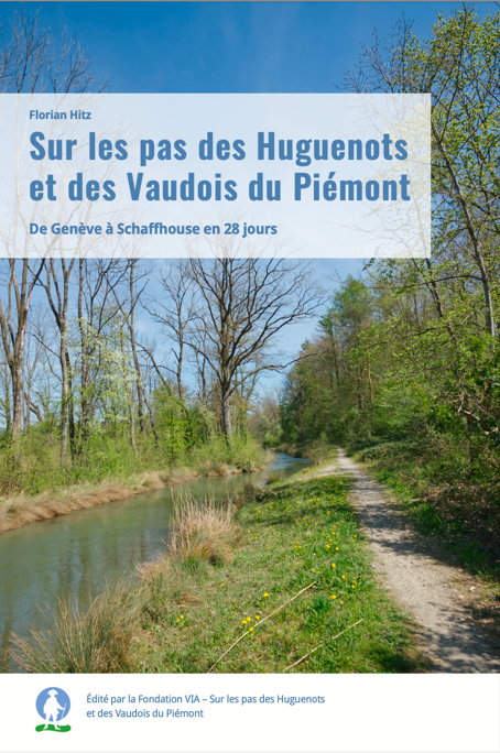 topo-guide : Sur les pas des Huguenots et des Vaudois du Piémont de Genève à Schaffhouse en 28 jours